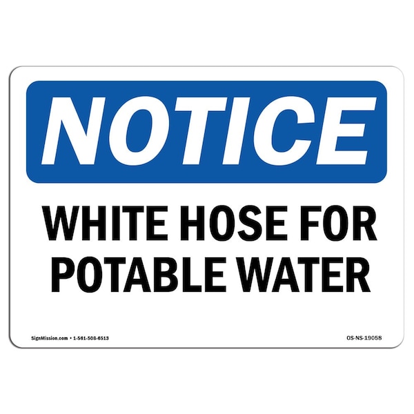 Safety Sign, OSHA Notice, 7" Height, Aluminum, White Hose For Potable Water Sign, Landscape
